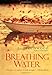 Breathing Water