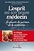 L'esprit est son propre médecin: Le pouvoir de guérison de la méditation (French Edition)