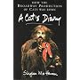 A Cat's Diary: How The Broadway Production of Cats Was Born (Art of Theater Series)