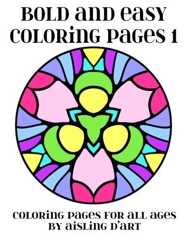 Bold and Easy Coloring Pages 1: Coloring Pages for All Ages