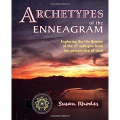 Archetypes of the Enneagram: Exploring the Life Themes of the 27 Enneagram Subtypes from the Perspective of Soul