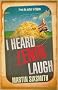 I Heard Lenin Laugh