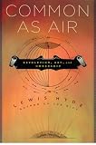 Common as Air: Revolution, Art, and Ownership