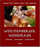 W&uuml;rttemberger Weinstrasse - Ulrike Maushake, Martin Nied, Thomas Bernhardt