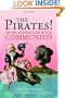 The Pirates! In an Adventure with Communists: A Novel