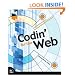 Codin' for the Web: A Designer's Guide to Developing Dynamic Web Sites