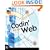 Codin' for the Web: A Designer's Guide to Developing Dynamic Web Sites