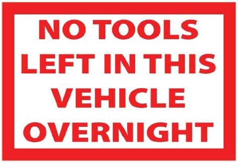 No Tools Left in Vehicle Sticker - Van Security Decal - Premium Quality Printed Sign 9.5cm x 14cm by TheStickerShop