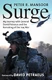 Surge : my journey with General David Petraeus and the remaking of the Iraq War