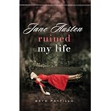 Jane Austin Ruined My Lifeby Beth Patillo 