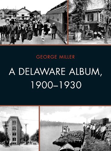 A Delaware Album, 1900-1930 (Cultural Studies of Delaware and the Eastern Shore)
