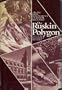 The Ruskin Polygon: Essays on the Imagination of John Ruskin
