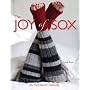 The Joy of Sox: 30+ Must-Knit Designs