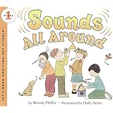 Sounds All Around (Let's-Read-and-Find-Out Science 1)