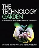 The technology garden : cultivating sustainable IT-business alignment