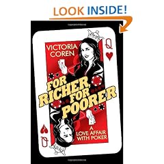 For Richer, for Poorer: A Love Affair with Poker