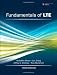 Fundamentals of LTE (Prentice Hall Communications Engineering and Emerging Technologies Series) Fundamentals of LTE (Prentice Hall Communications Engineering and Emerging Technologies Series)