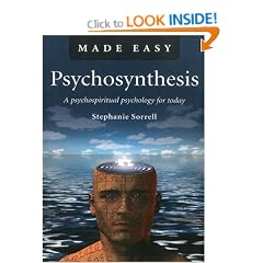 Psychosynthesis Made Easy: A Psychospiritual Psychology for Today