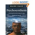 Psychosynthesis Made Easy: A Psychospiritual Psychology for Today