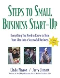 Steps to Small Business Start-Up: Everything You Need to Know to Turn Your Idea into a Successful Business (Steps to Small Business Start-Up)