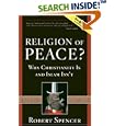 Religion of Peace?: Why Christianity Is and Islam Isn't by  Robert Spencer