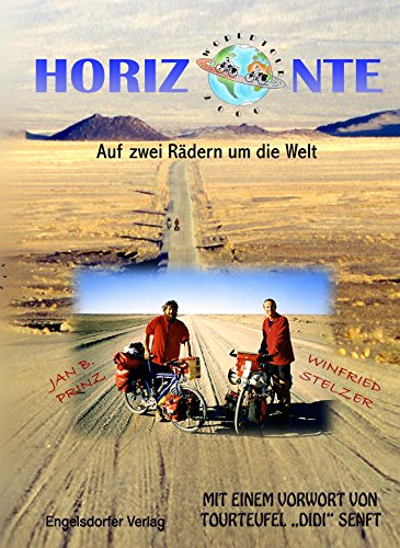 Horizonte. Auf zwei Rädern um die Welt (German Edition)