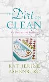 The Dirt on Clean: An Unsanitized History
