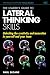 Books : The Leader's Guide to Lateral Thinking Skills: Unlocking the Creativity and Innovation in You and Your Team