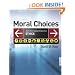 Moral Choices: An Introduction to Ethics