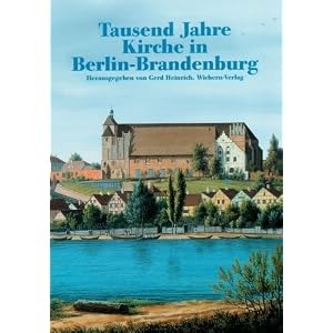 Tausend Jahre Kirche in Berlin-Brandenburg