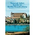 Tausend Jahre Kirche in Berlin-Brandenburg