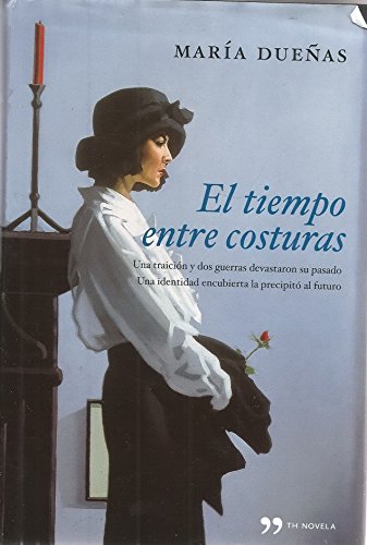 El Tiempo Entre Costuras El Tiempo Entre Costuras
