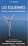 Les éoliennes : Théorie, conception et calcul pratique Les éoliennes : Théorie, conception et calcul pratique