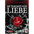 Sie tr�umte von Liebe: Roman