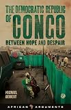 Democratic Republic of Congo the (African Arguments)