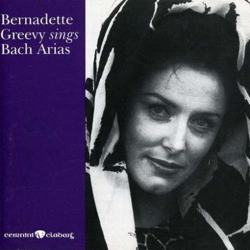 BERNADETTE GREEVY : SINGS BACH