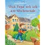 Und Papa seh ich am Wochenende