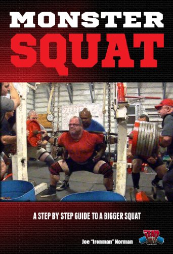 Monster Squat: A Step By Step Guide to a Bigger Squat!