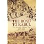 The Road to Kabul: The Second Afghan War, 1878- 1881