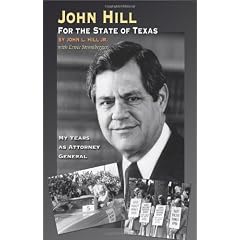 John Hill for the State of Texas: My Years as Attorney General
