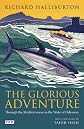The glorious adventure : through the Mediterranean in the wake of Odysseus