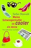 Meine Schwiegermutter ist cooler als deine: Neue Abenteuer aus Italien