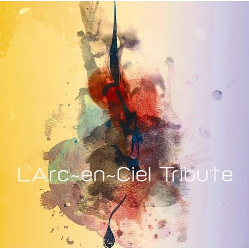 L\\\'Arc~en~Ciel TRIBUTE
