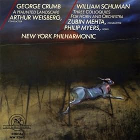 Crumb: Haunted Landscape/Schuman: Three Colloquies