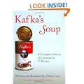 Kafka's Soup: A Complete History of World Literature in 17 Recipes