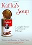 Kafka's Soup: A Complete History of World Literature in 17 Recipes