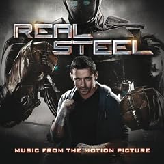 Real Steel - Music from the Motion Picture