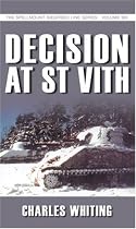 Decision at St Vith (Spellmount Siegfried Line Series) (Spellmount Siegfried Line Series)