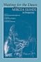Waiting for the Dawn: Mircea Eliade in Perspective