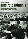 Produkt-Bild: Das rote B&uuml;ndnis. Entwicklung und Zerfall des Warschauer Paktes 1955 - 1991